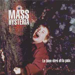 Download Mass Hysteria - Le Bien-Être Et La Paix
