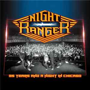 Download Night Ranger - 35 Years And A Night In Chicago