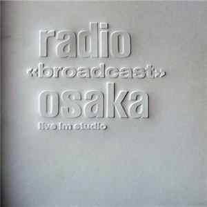 Download Radio Osaka - Broadcast