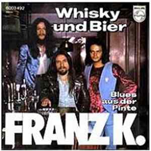Download Franz K. - Whisky Und Bier