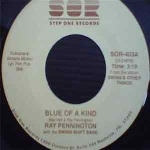 Download Ray Pennington With The Swing Shift Band - Blue Of A Kind