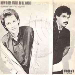 Download Daryl Hall John Oates - How Does It Feel To Be Back = Como Se Siente Al Volver