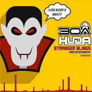 Download DJ30A, Huda - Stranger Blings