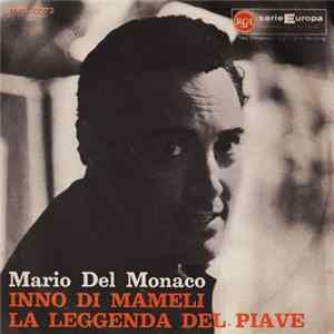 Download Mario Del Monaco - Inno Di Mameli / La Leggenda Del Piave