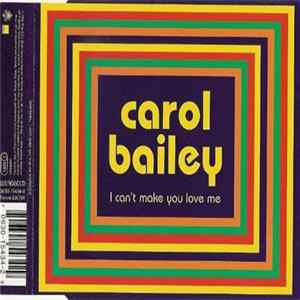 Download Carol Bailey - I Can't Make You Love Me