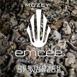 Download Mozey - Destroyer Of Worlds Ep
