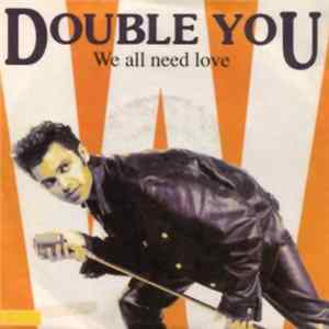 Download Double You - We All Need Love