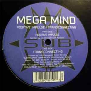Download Mega Mind - Positive Impulse / Transconnecting