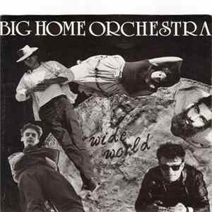 Download Big Home Orchestra - Wide World