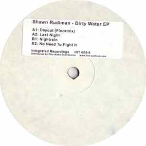 Download Shawn Rudiman - Dirty Water EP