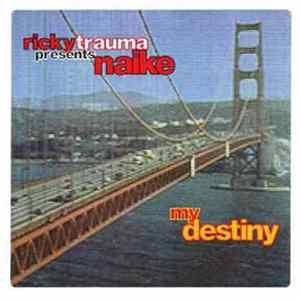 Download Ricky Trauma presents Naike - My Destiny