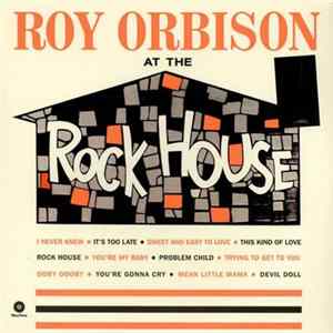 Download Roy Orbison - At The Rock House