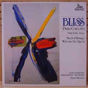 Download Bliss - Philip Fowke, Royal Liverpool Philharmonic Orchestra, David Atherton - Piano Concerto / March Of Homage / Welcome The Queen
