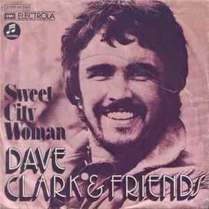 Download Dave Clark & Friends - Sweet City Woman