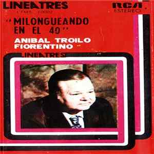 Download Aníbal Troilo, Fiorentino - Milongueando En El 40