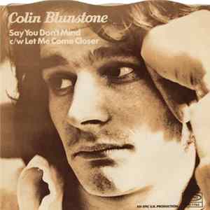 Download Colin Blunstone - Say You Don't Mind