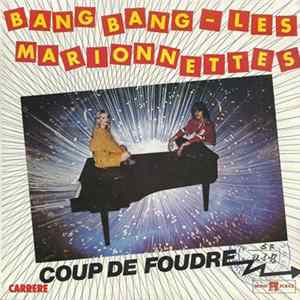 Download Coup De Foudre - Bang Bang - Les Marionnettes