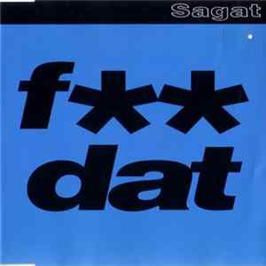 Download Sagat - F** Dat