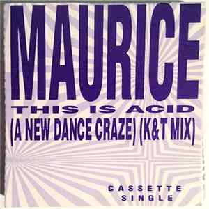 Download Maurice - This Is Acid (A New Dance Craze) (K&T Mix)