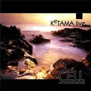 Download Cell - Ketama Live Vol. 2