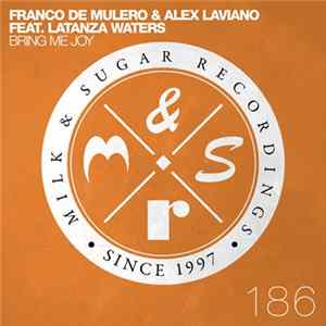 Download Franco De Mulero & Alex Laviano Feat. Latanza Waters - Bring Me Joy