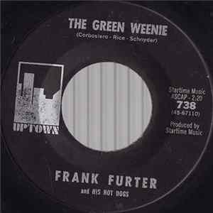 Download Frank Furter And His Hot Dogs - The Green Weenie / Imitation