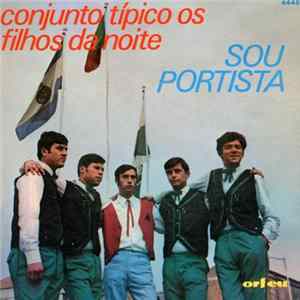 Download Conjunto Típico Os Filhos Da Noite - Sou Portista