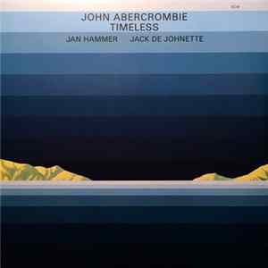 Download John Abercrombie, Jan Hammer, Jack De Johnette - Timeless