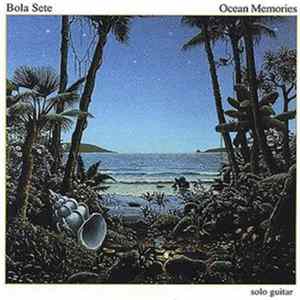 Download Bola Sete - Ocean Memories
