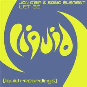Download Jon O'Bir & Sonic Element - Let Go