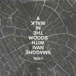 Download Ivan Smagghe - A Walk In The Woods With Ivan Smagghe