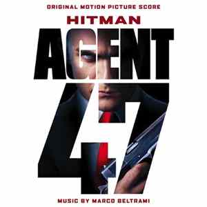 Download Marco Beltrami - Hitman: Agent 47 (Original Motion Picture Score)