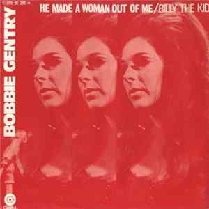 Download Bobbie Gentry - He Made A Woman Out Of Me
