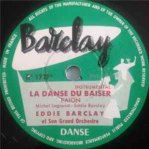 Download Eddie Barclay Et Son Grand Orchestre - La Danse Du Baiser / Mon Ami Réveille-Toi