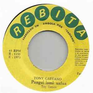 Download Tony Caetano - Pangui iami uafua