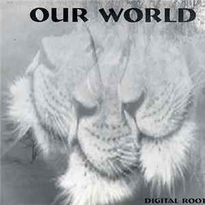 Download Digital Roots - Our World