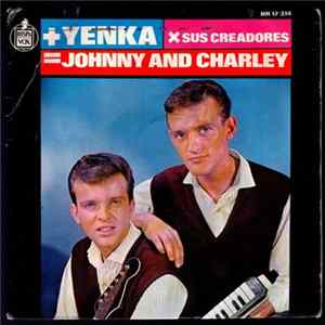 Download Johnny And Charley - + Yenka X Sus Creadores = Johnny And Charley