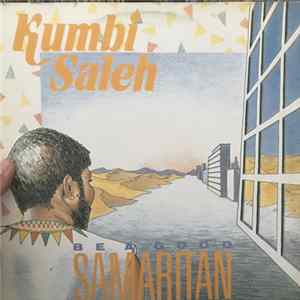 Download Kumbi Saleh - Be A Good Samaritan