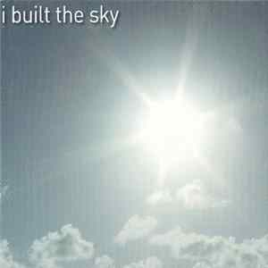 Download I Built The Sky - I Built The Sky