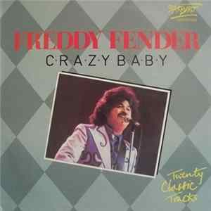 Download Freddy Fender - Crazy Baby - Twenty Classic Tracks