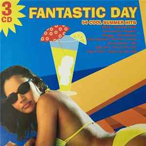 Download Various - Fantastic Day - 54 Cool Summer Hits