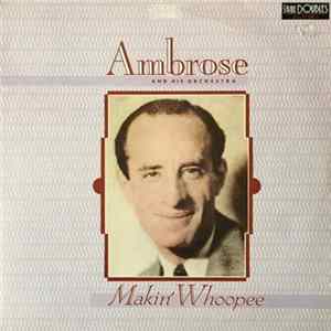 Download Ambrose & His Orchestra - Makin' Whoopee
