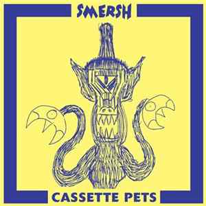 Download Smersh - Cassette Pets