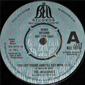Download The Delfonics - You Got Yours And I'll Get Mine / Funny Feeling