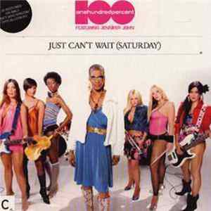 Download 100% Featuring Jennifer John - Just Can't Wait (Saturday)