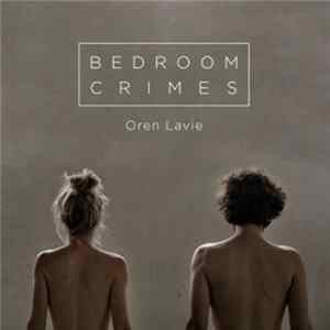 Download Oren Lavie - Bedroom Crimes
