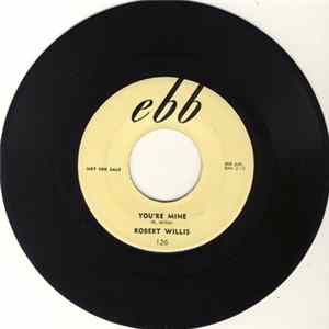 Download Robert Willis - You're Mine / Never Let Me Go