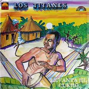 Download Los Titanes - Levanta El Cuero