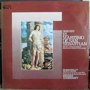 Download Debussy, De Montmollin, Danco, Waugh, Unión Coral de la Tour•de•Peilz, Orquesta de la Suisse Romande, Ernest Ansermet - El Martirio de San Sebastián