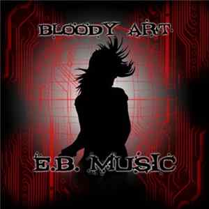 Download Bloody Art - E.B. Music